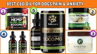 Best CBD Oil for Dogs - Best Hemp Oil for Dogs Pain & Anxiety