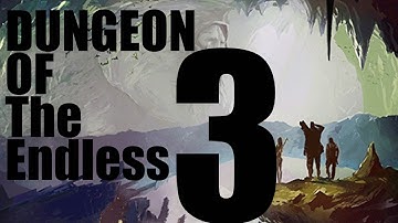 Dungeon of the endless - Episode 3 (final) - Well...