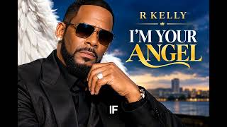 Rkelly - I'm Your Angel 