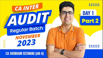 CA Inter Audit Regular Batch Demo | Day 1 Part 2 | Learn with Fun | CA Shubham Keswani (AIR 8)