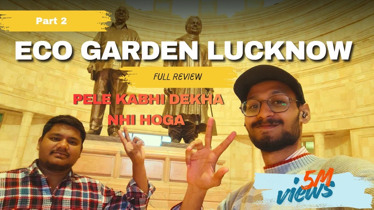 “Eco Garden Lucknow Full Review ❤️✅ | Isse Pehle Kabhi Nahi Dekha Hoga | Part 2”