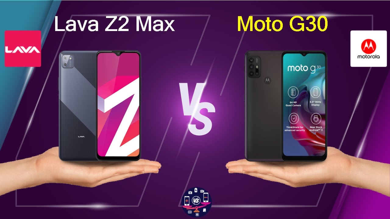 Lava Z2 Max Vs Moto G30 | Moto G30 Vs Lava Z2 Max - Full Comparison [Full Specifications]