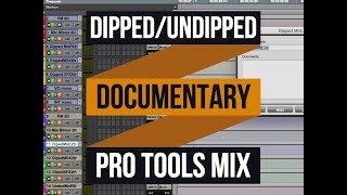 Mixing a Documentary in Pro Tools - Dipped and Undipped Stems