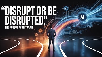 Disrupt or Be Disrupted