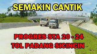 SEMAKIN RANCAK! PROGRES TERKINI TOL PADANG SICINCIN KM 20 - 24, CUACA PUN MULAI CERAH