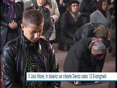 E Joia Mare, în biserici se citeşte Denia celor 12 Evanghelii televiziune digitala moldova
