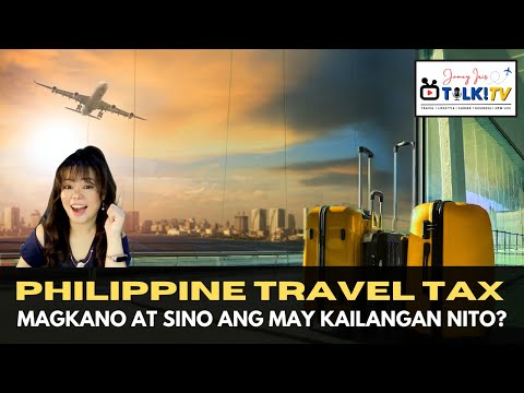 Travel Tax - Departure From The Philippines | How Much? | Who Needs This? |