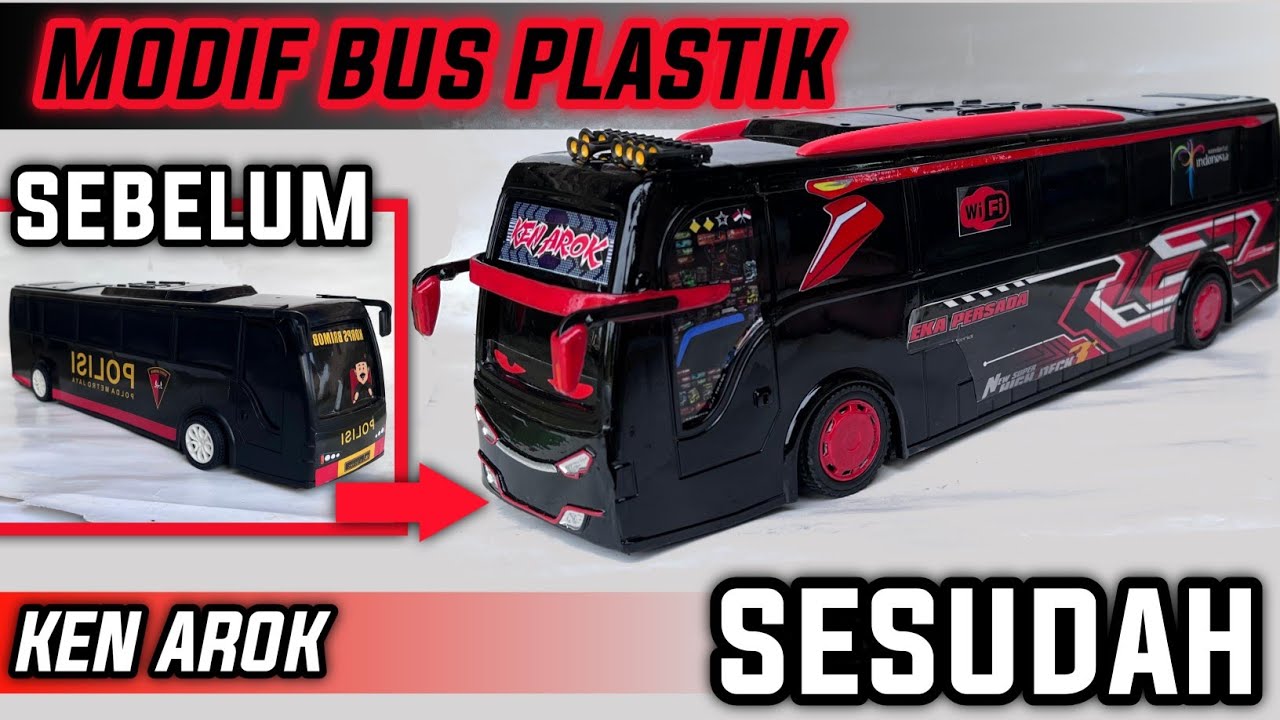 MODIF BUS PLASTIK RKC JADI BUS KEN AROK JB3 - YouTube