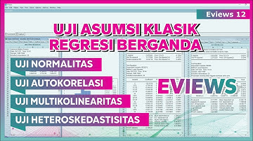 UJI ASUMSI KLASIK REGRESI BERGANDA EVIEWS ➡️ UJI ASUMSI KLASIK DENGAN EVIEWS ‼️