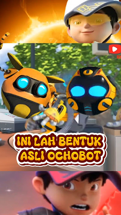 Inilah bentuk asli Ochobot #boboiboy #boboiboygalaxy #monsta  #boboiboymusim2