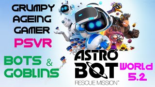 Astro Bot Rescue Mission PSVR - 5.2 Bots & Goblins