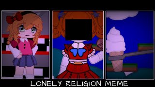 [FNaF] Lonely Religion // Meme // Remake // Elizabeth Afton ★