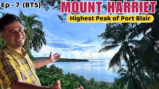 Ep - 7 BTS Cellular Jail | Mt. Harriet (Mt. Manipur) | Port Blair | Andaman Islands