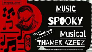 Thamer Azeez - Spooky Official Music 2025