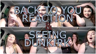 BACK TO YOU BY LOUIS TOMLINSON FT. BEBE REXHA | REACTION (+ SEEING DUNKIRK!!!)