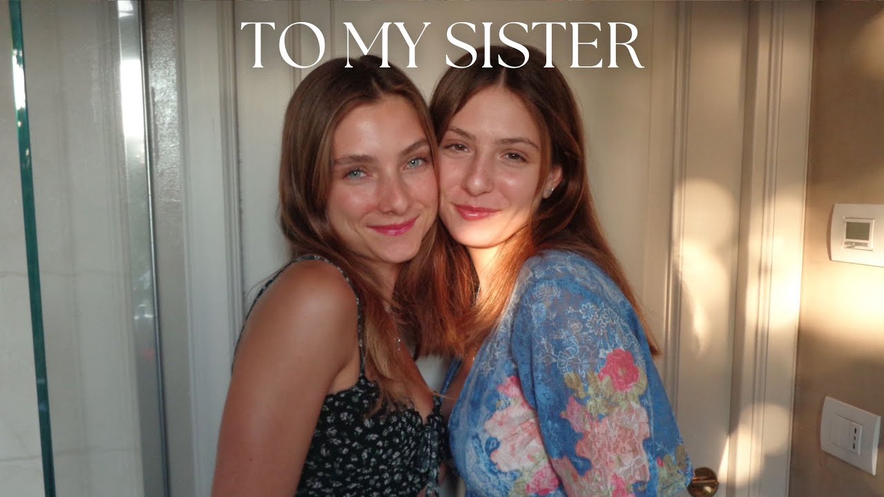 TO MY SISTER | ti voglio bene