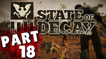 State Of Decay Walkthrough Part 18 "Exit Strategy" (No Commentary)