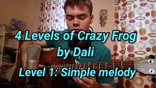 4 Levels of AxelF - Crazy Frog on One Acoustic guitar