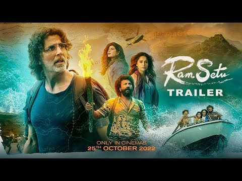 Watch the Official Trailer of Ram Setu | Akshay Kumar