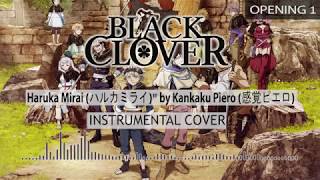 Miniatura del video "Black Clover Opening 1 | Full Instrumetal Cover | (Haruka Mirai by Kankaku Piero)"