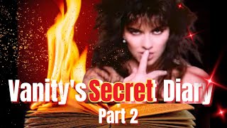 She EXPOSED them ALL & it's WORSE! Vanity's secret diaries REVEALED (Part 2)