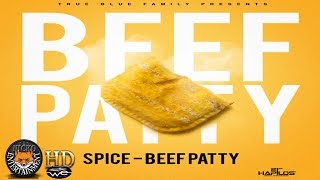 Spice - Beef Patty (Raw) [Whateva Riddim] April 2017