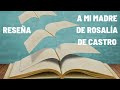 Reseña - A Mi Madre de Rosalía de Castro