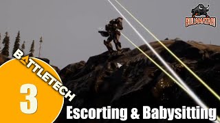 Modded Battletech Season 6 (BTAU) Ep. 3: Escorting & Babysitting