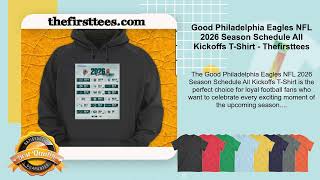 Good Philadelphia Eagles NFL 2026 Season Schedule All Kickoffs T-Shirt