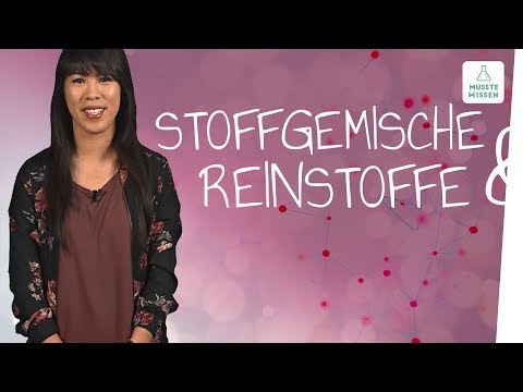 Stoffgemische und Reinstoffe I musstewissen Chemie