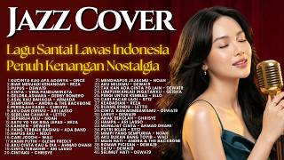 Lagu Indonesia Legendaris Paling Enak Didengar Buat Santai, Kerja, & Aktivitas 🎷 | JAZZ KHATULISTIWA