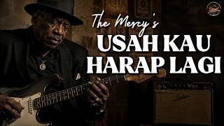 Download lagu The Mercy's - Usah Kau Harap Lagi - Versi Blues Vokal