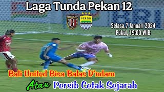 Bali United Vs Persib Bandung laga Tunda Pekan 12 Bri Liga 1 2024 2025