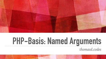 PHP 8 Basis Tutorial: Named Arguments