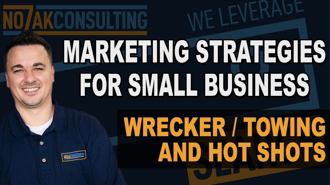 Marketing Strategies for Small Business in 2024 | Wrecker and Towing Marketing Ideas