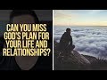 The Will of God: Can You Miss God's Plan for Your Life? (How to Not Miss His Will for You!)