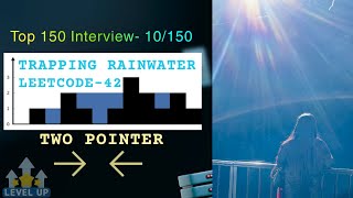 LeetCode-42 |Trapping Rainwater | Brute Force to Optimal | Top Interview 150