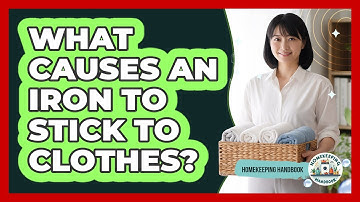 What Causes An Iron To Stick To Clothes? - Homekeeping Handbook