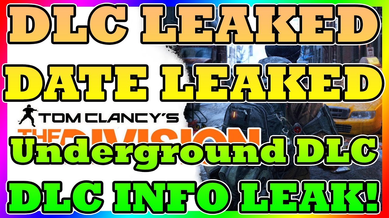 DLC Release Date Leaked | The Division | The Division Underground DLC Release Date Leaked |EXPANSION