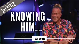 That I Might Know Him More  Todd White