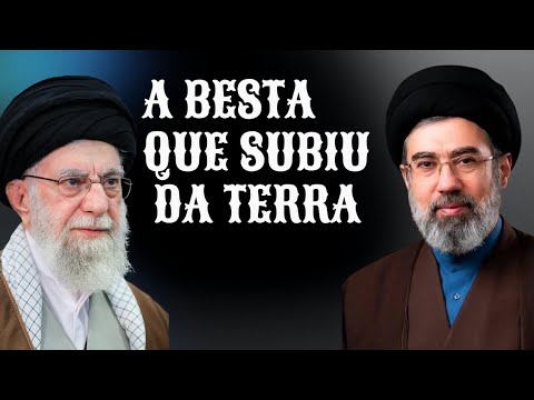 Mojtaba é a BESTA QUE SUBIU DA TERRA