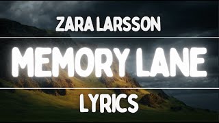 Memory Lane - Zara Larsson | LYRICS 🩸