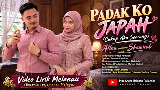 Padak Ko Japah (2026) | Alina feat Shamirul | Lagu Melanau ORIGINAL Dialek Matu Daro 2026 | Lirik