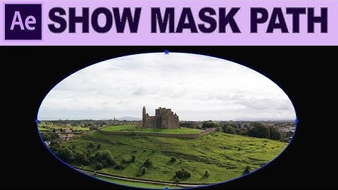 Show Mask and Shape Paths - Adobe After Effects Tutorial
