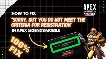 How to fix "Sorry you do not meet criteria for registration" Apex Legend Mobile - 100% fix Tutorial