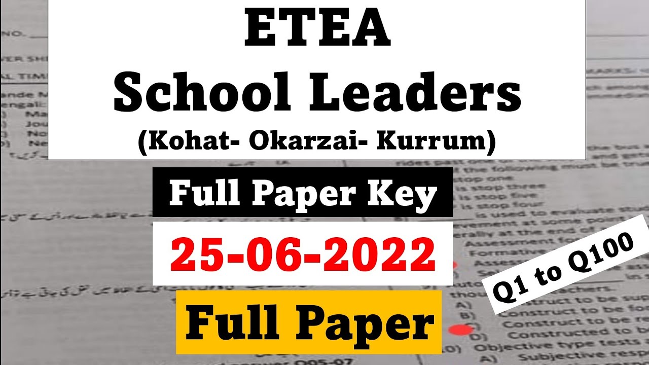 ETEA School Leaders Full Test Key Kohat, Okarzai, Kurum 25-06-2022 | Etea Full paper key kohat kurum