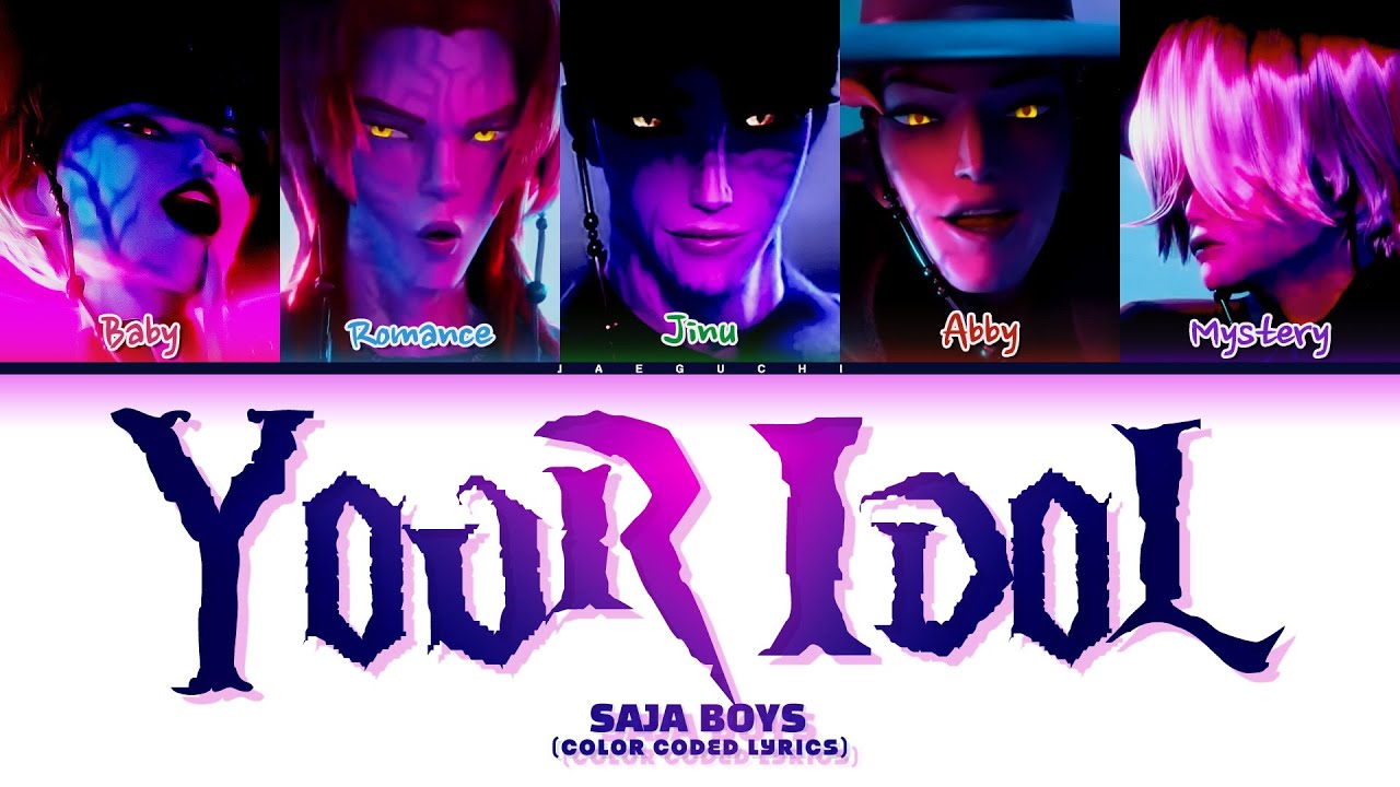 Saja Boys (Kpop Demon Hunters) 'Your Idol' (Color Coded Lyrics) Saja Boys (Kpop Demon Hunters) 'Your Idol' (Color Coded Lyrics)