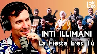 Reacción a Inti Illimani - La Fiesta Eres Tú | Análisis de Lokko!