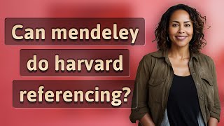 Can mendeley do harvard referencing?