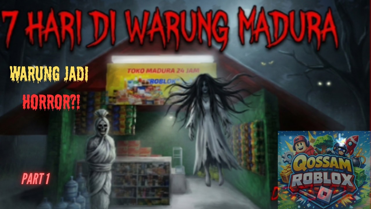 7 HARI DI WARUNG MADURA! WARUNG JADI HORROR